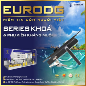 EURODG THAM GIA HỘI CHỢ VIETBUILD SÀI GÒN 2025 – RA MẮT BỘ PHỤ KIỆN KHÓA CỬA KHÁNG MUỐI CHỐNG ĂN MÒN VƯỢT TRỘI